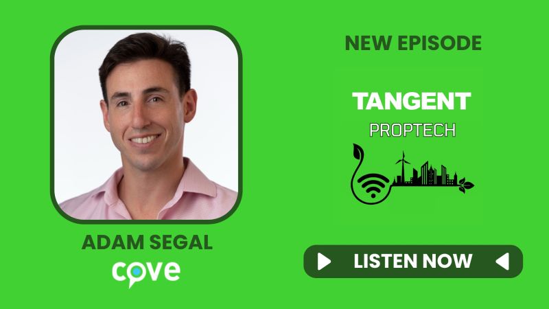 Powering CRE Operations & Tenant Experience at Scale, with Cove Co-founder & CEO Adam Segal